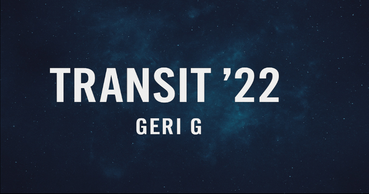 Transit ’22 von Geri G – Kurzer Sci-Fi-Thriller mit großer Wirkung