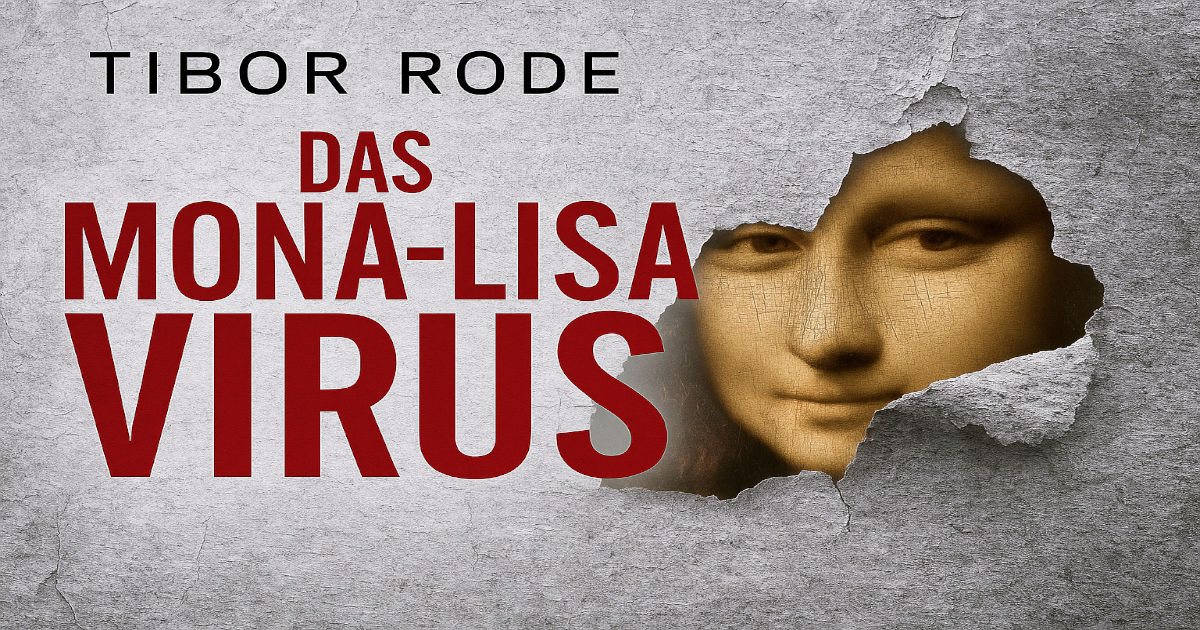 Das Mona-Lisa-Virus von Tibor Rode