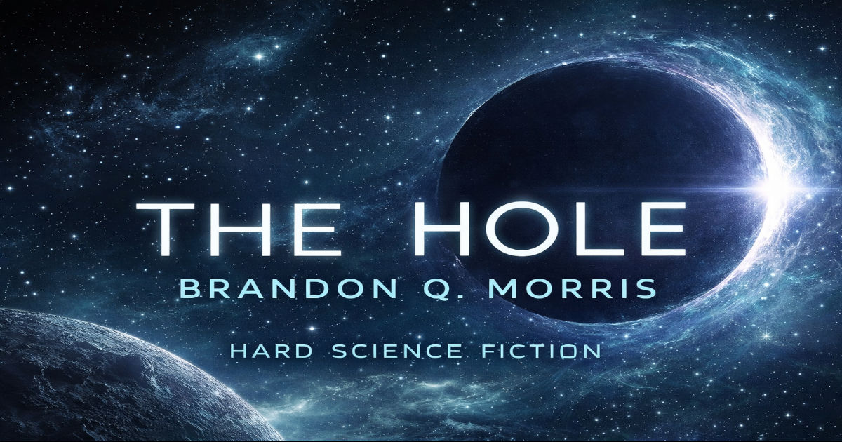 The Hole von Brandon Q. Morris