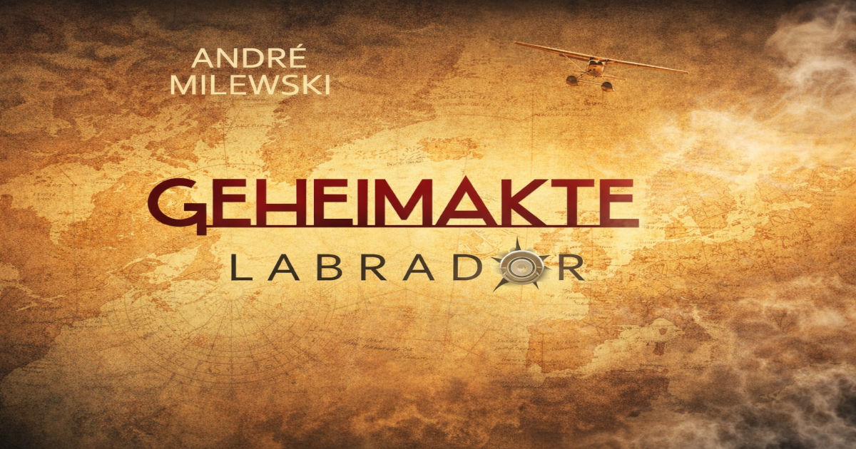 Geheimakte Labrador von André Milewski